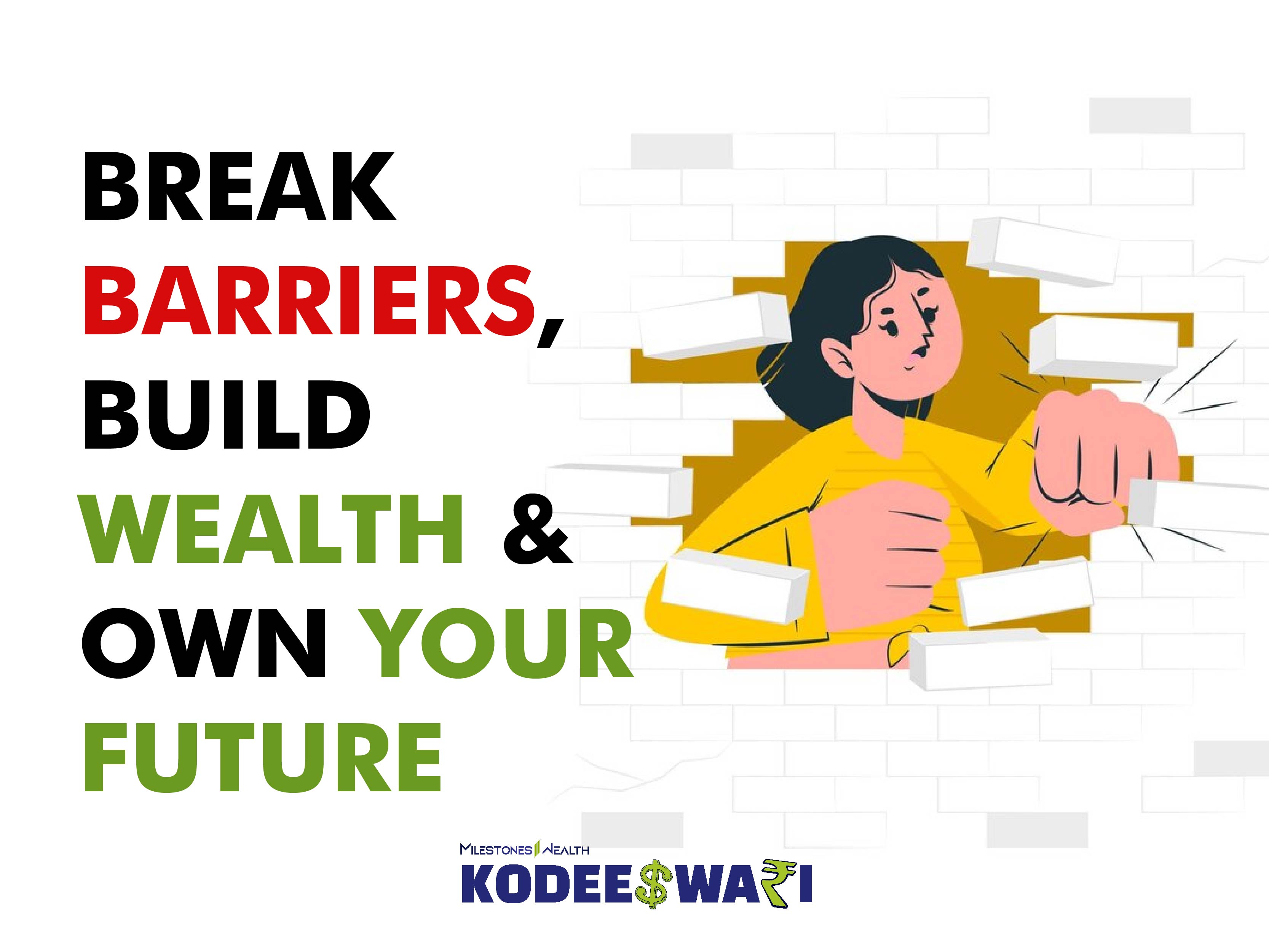 Break barriers, build wealth & own your future